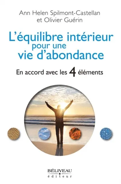 Ann Helen Spilmont-Castellan, Olivier Guerin - L'équilibre intérieur pour une vie d'abondance, E-bok. Tillgänglighet: Lägg i varukorg