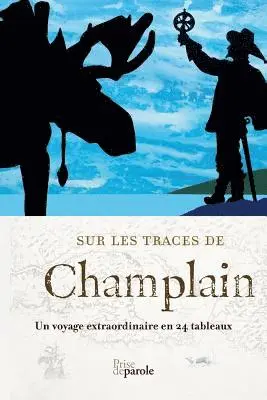 Anne Forrest-Wilson - Sur les traces de Champlain, Häftad. Tillgänglighet: Lägg i varukorg