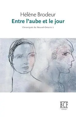 Hélène Brodeur - Entre l'aube et le jour, Häftad. Tillgänglighet: Lägg i varukorg