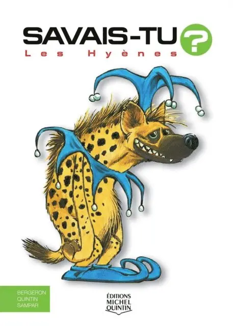 Sampar Sampar, Quintin Michel Quintin, M. Bergeron Alain M. Bergeron - Savais-tu? - En couleurs 14 - Les Hyènes, E-bok. Tillgänglighet: Lägg i varukorg