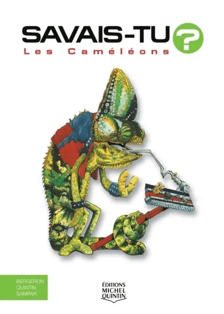 Quintin Michel Quintin, Sampar Sampar, M. Bergeron Alain M. Bergeron - Savais-tu? - En couleurs 18 - Les Caméléons, E-bok. Tillgänglighet: Lägg i varukorg