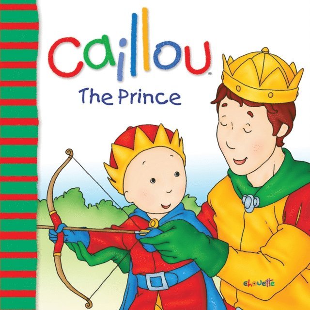 Joceline Sanschagrin - Caillou: The Prince, E-bok