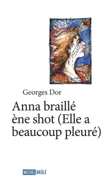 Georges Dor - Anna braillé ène shot, E-bok