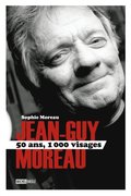 Jean-Guy Moreau 50 ans, 1000 visages