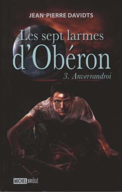 Jean-Pierre Davidts - Les sept larmes d'Obéron 3 : Anverrandroi, E-bok