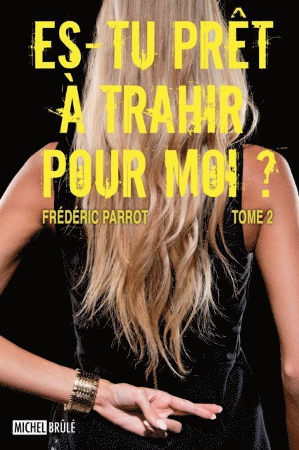 Frederic Parrot - Es-tu prêt à trahir pour moi? 02, E-bok