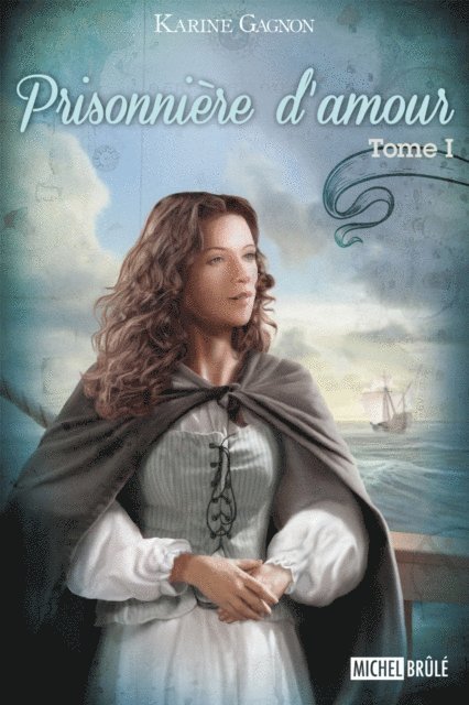 Karine Gagnon - Prisonnière d'amour 01, E-bok