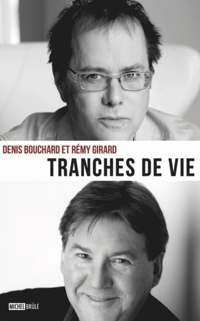 Remy Girard, Denis Bouchard - Tranches de vie, E-bok