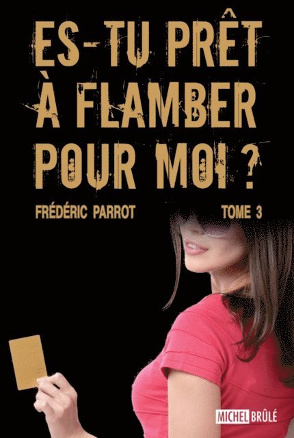 Frederic Parrot - Es-tu prêt à flamber pour moi? 03, E-bok