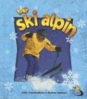 John Crossingham - Le Ski Alpin (Skiing in Action), Häftad