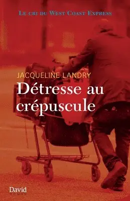 Jacqueline Landry - Détresse au crépuscule, Häftad. Tillgänglighet: Lägg i varukorg
