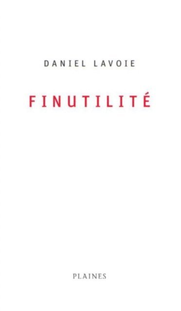 Lavoie Daniel Lavoie, Therrien Joanne Therrien - Finutilité, E-bok