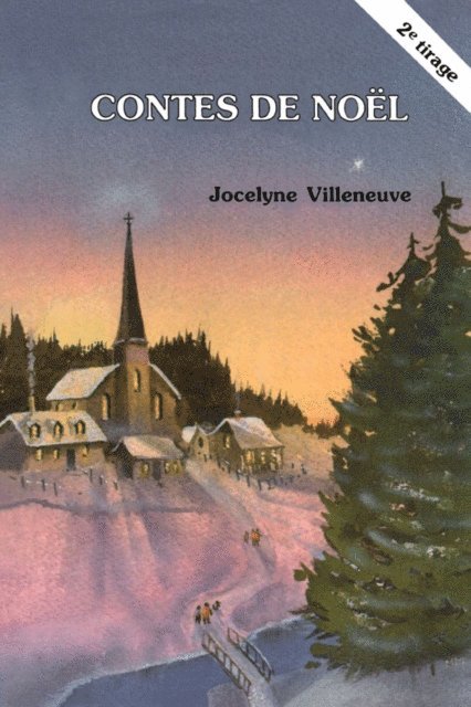 Villeneuve Jocelyne Villeneuve, Therrien Joanne Therrien, Saint-Pierre Annette Saint-Pierre - Contes de Noël, E-bok