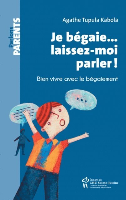 Tupula Kabola Agathe Tupula Kabola - Je bégaie... laissez-moi parler!, E-bok