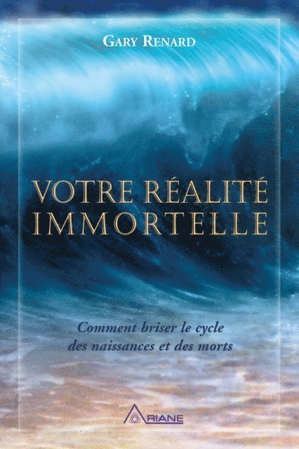 Renard Gary R. Renard - Votre réalité immortelle, E-bok