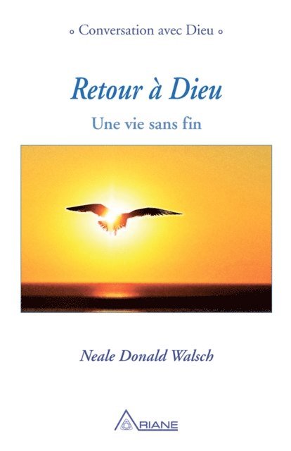 Walsch Neale Donald Walsch - Retour à Dieu, E-bok