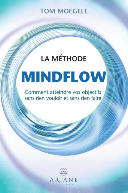 Moegele Tom Moegele - La méthode Mindflow, E-bok