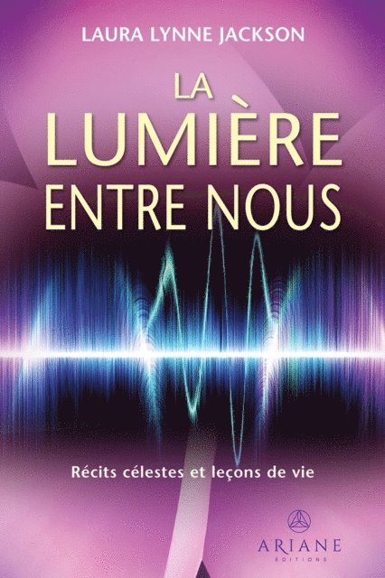 Jackson Laura Lynne Jackson - La lumière entre nous, E-bok