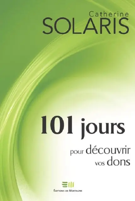 Catherine Solaris - 101 jours pour découvrir vos dons, E-bok. Tillgänglighet: Lägg i varukorg