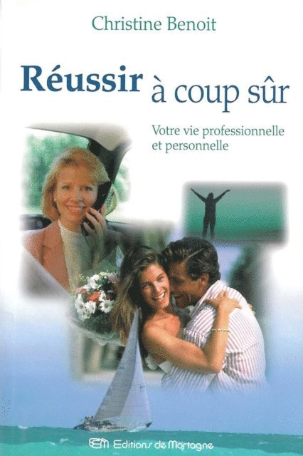 Christine Benoit - Réussir à coup sûr, E-bok