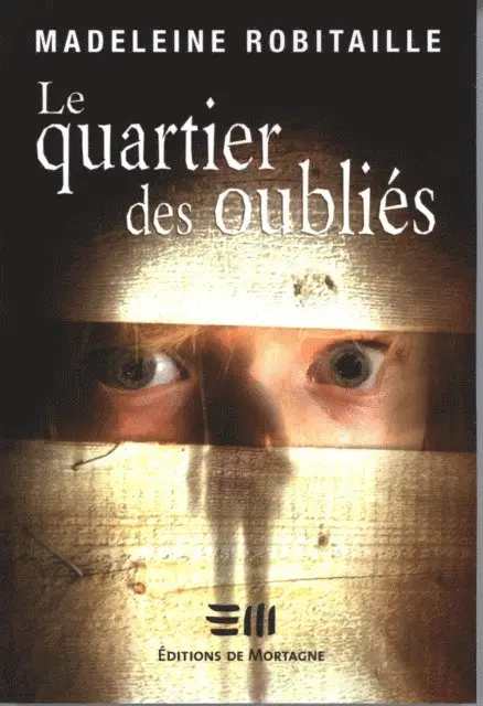 Madeleine Robitaille - Le quartier des oubliés, E-bok. Tillgänglighet: Lägg i varukorg