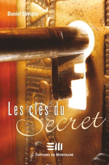 Daniel Sevigny - Les clés du Secret, E-bok