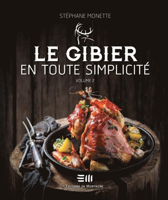 Stephane Monette - Le gibier en toute simplicité 02, E-bok