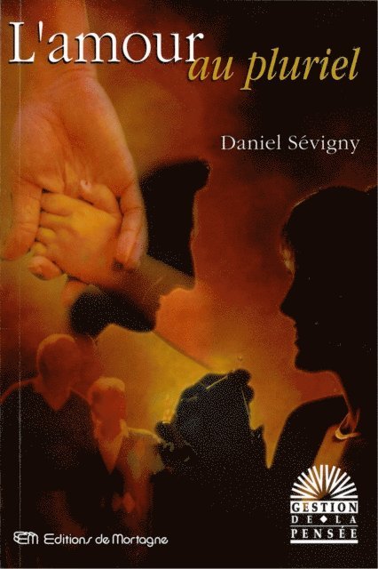 Daniel Sevigny - L'amour au pluriel, E-bok. Tillgänglighet: Lägg i varukorg