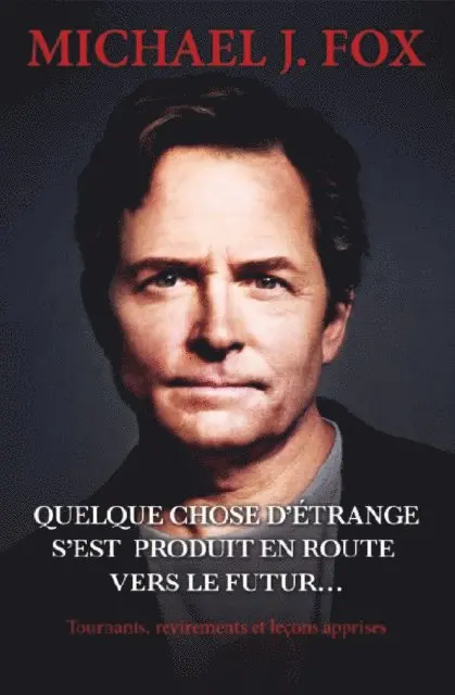Fox Michael J. Fox - Quelque chose d’étrange s’est produit en route vers le futur..., E-bok. Tillgänglighet: Lägg i varukorg