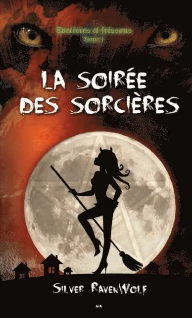 RavenWolf Silver RavenWolf - La soirée des sorcières, E-bok. Tillgänglighet: Lägg i varukorg