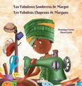 Los Fabulosos Sombreros de Margot - Les Fabuleux Chapeaux de Margaux