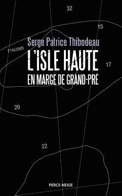 Serge Patrice Thibodeau - L'isle Haute, Häftad