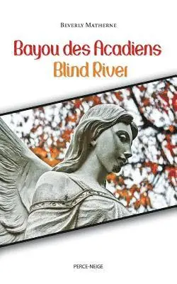 Beverly Matherne - Bayou des Acadiens = Blind River, Häftad. Tillgänglighet: Lägg i varukorg