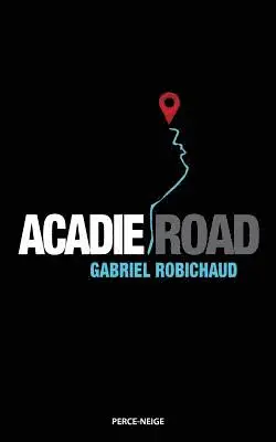 Gabriel Robichaud - Acadie Road, Häftad. Tillgänglighet: Lägg i varukorg