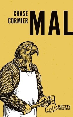 Chase Cormier - Mal, Häftad