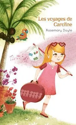 Rosemary Doyle - Les voyages de Caroline, Häftad. Tillgänglighet: Lägg i varukorg