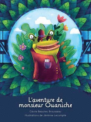 Cécile Beaulieu Brousseau - L'aventure de Monsieur Ouaniche, Häftad