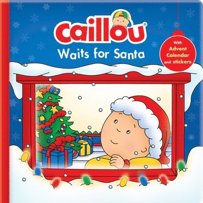 Anne Paradis - Caillou Waits for Santa, Inbunden