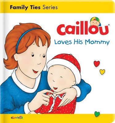 Christine L'heureux - Caillou Loves his Mommy, Kartonnage