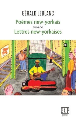 Gérald LeBlanc - Poèmes new-yorkais suivi de Lettres new-yorkaises, Häftad
