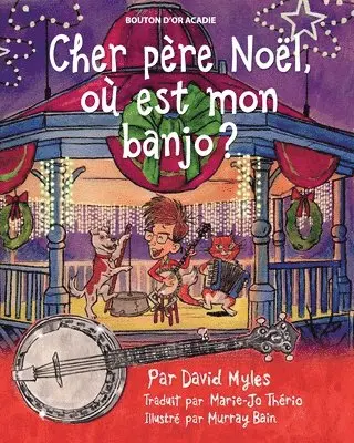 David Myles - Cher père Noël, où est mon banjo?, Häftad. Tillgänglighet: Lägg i varukorg