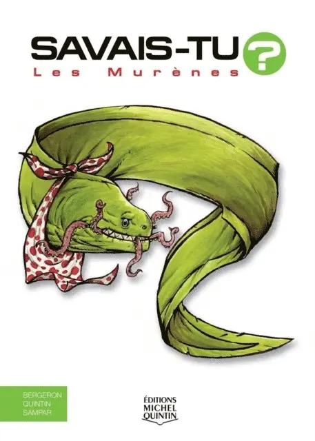 Sampar Sampar, M. Bergeron Alain M. Bergeron, Quintin Michel Quintin - Savais-tu? - En couleurs 43 - Les Murènes, E-bok. Tillgänglighet: Lägg i varukorg