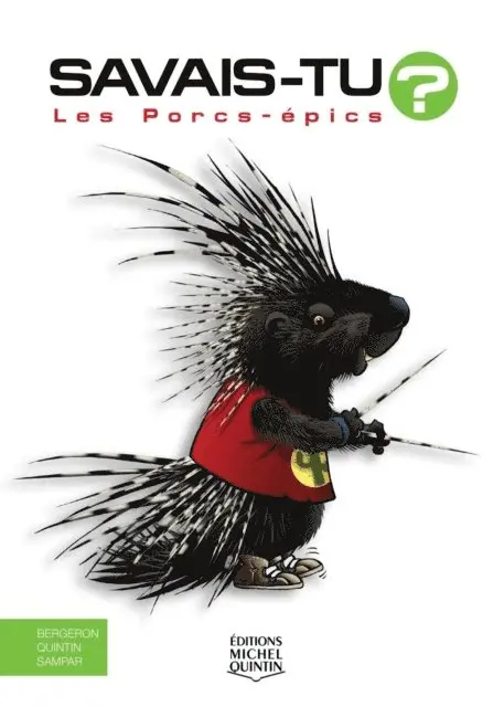 Sampar Sampar, Quintin Michel Quintin, M. Bergeron Alain M. Bergeron - Savais-tu? - En couleurs 50 - Les Porcs-épics, E-bok. Tillgänglighet: Lägg i varukorg