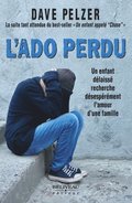 L''Ado perdu : Un enfant délaissé recherche désespérément l''amour d''une famille