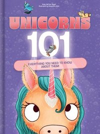 Unicorns 101: Everything You Need to Know about Unicorns Magical Unicorn Picture Book for Kids Ages 4-7: Rainbow Facts & Birthday Gift for Girls