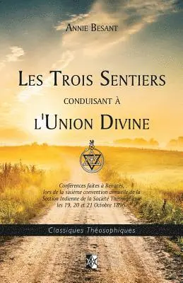 Annie Besant - Les Trois Sentiers Conduisant À l'Union Divine, Häftad. Tillgänglighet: Lägg i varukorg