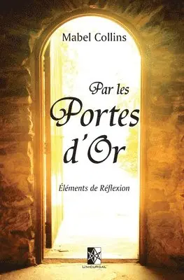 Mabel Collins - Par les Portes d'Or: Éléments de réflexion, Häftad. Tillgänglighet: Lägg i varukorg