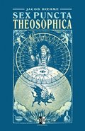 Sex Puncta Theosophica: De la base profonde et sublime des six points théosophiques