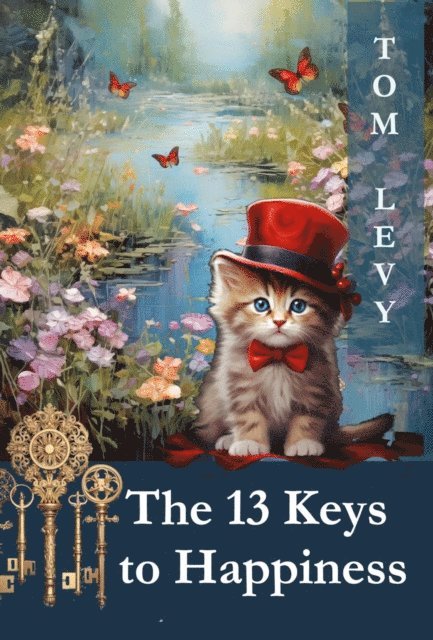 Tom Levy - 13 Keys to Happiness, E-bok