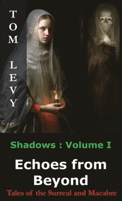 Tom Levy - Echoes from Beyond, Inbunden